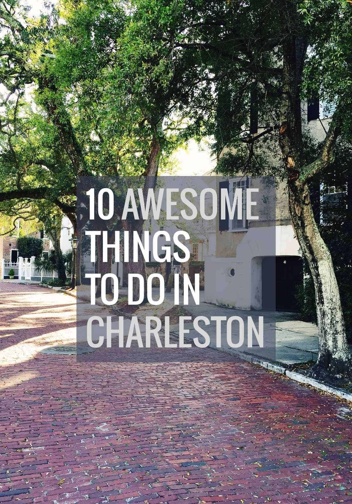 10 Things To Do In Charleston