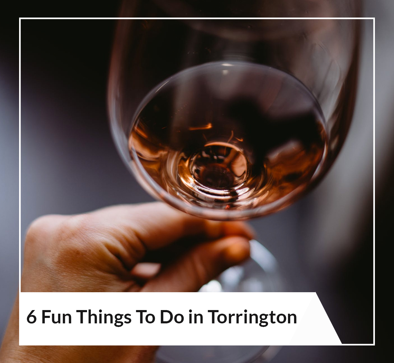 10 Things To Do In Torrington