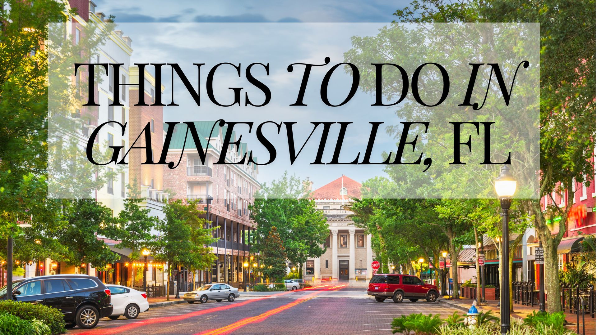 10 Things To Do In Gainesville