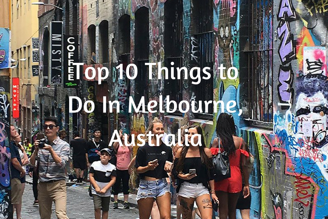 10 Things To Do In Melbourne