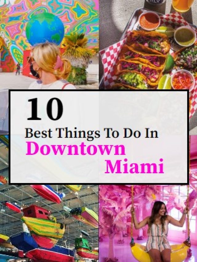 10 Things To Do In Miami