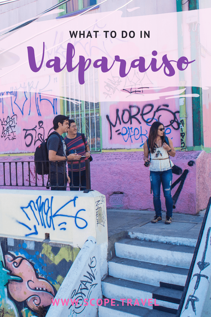10 Things To Do In Valparaiso