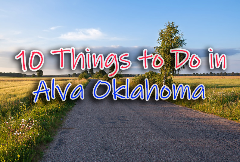 10 Things To Do In Alva