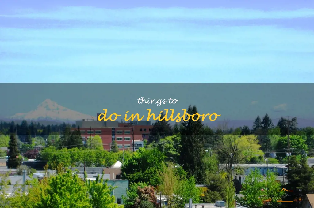 10 Things To Do In Hillsboro